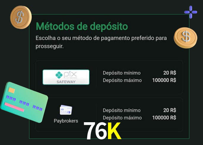 O cassino 76K oferece uma grande variedade de métodos de pagamento